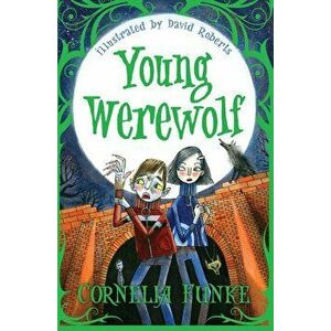 Young Werewolf, Paperback - Cornelia Funke imagine