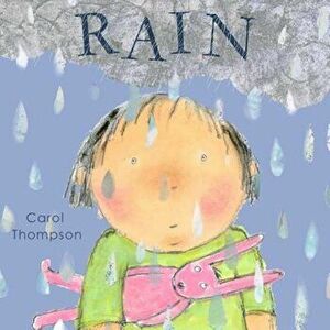 Rain, Hardcover - Carol Thompson imagine