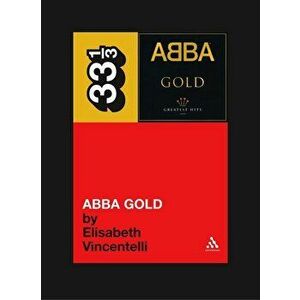 Abba Gold, Paperback - Elisabeth Vincentelli imagine