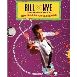 Bill Nye the Science Guy's Big Blast of Science, Paperback - Bill Nye imagine