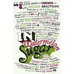 In Watermelon Sugar, Paperback - Richard Brautigan imagine