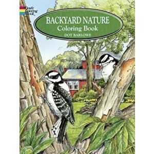 Backyard Nature Coloring Book, Paperback - Dot Barlowe imagine