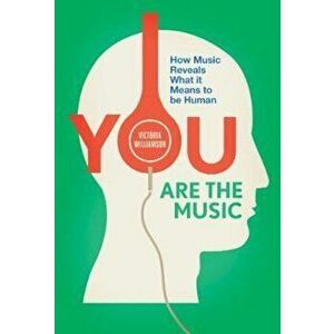 You Are the Music, Paperback - Victoria Williamson imagine
