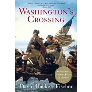 Washington's Crossing, Paperback - David Hackett Fischer imagine