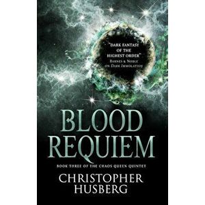 Chaos Queen - Blood Requiem (Chaos Queen 3), Paperback - Christopher Husberg imagine