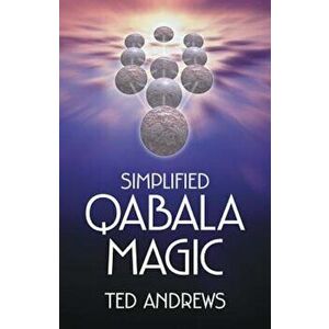 Simplified Qabala Magic, Paperback - Ted Andrews imagine
