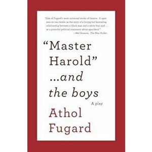 Master Harold ...and the Boys, Paperback - Athol Fugard imagine