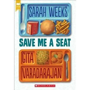 Save Me a Seat (Scholastic Gold), Paperback - Sarah Weeks imagine