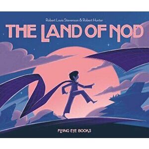 The Land of Nod, Hardcover - Robert Louis Stevenson imagine