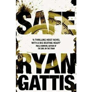 Safe, Paperback - Ryan Gattis imagine