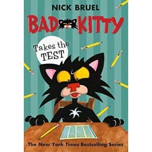 Bad Kitty Takes the Test, Paperback - Nick Bruel imagine