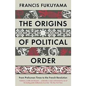 Origins of Political Order, Paperback - Francis Fukuyama imagine