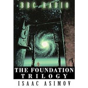 The Foundation Trilogy (Adapted by BBC Radio), Paperback - Isaac Asimov imagine