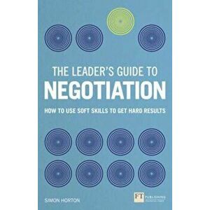 Leader's Guide to Negotiation, Paperback - Simon Horton imagine