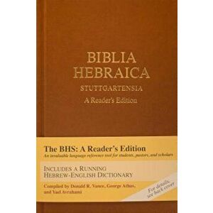 Biblia Hebraica Stuttgartensia: A Reader's Edition, Hardcover - Donald A. Vance imagine
