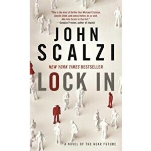 Lock in: A Novel of the Near Future, Paperback - John Scalzi imagine