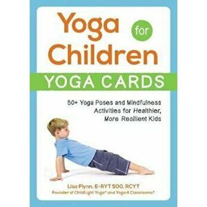 Yoga for Children--Yoga Cards, Paperback - Lisa Flynn imagine
