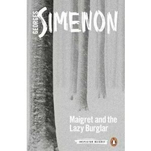 Maigret and the Lazy Burglar, Paperback - Georges Simenon imagine