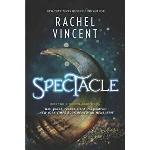 Spectacle, Paperback - Rachel Vincent imagine