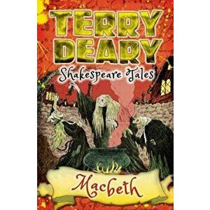Shakespeare Tales: Macbeth, Paperback - Terry Deary imagine