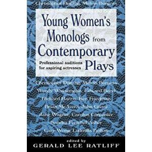 Young Women's Monologues from Contemporary Plays: Professional Auditions for Aspiring Actresses, Paperback - Gerald Lee Ratliff imagine