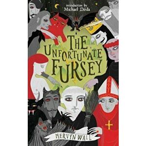 The Unfortunate Fursey (Valancourt 20th Century Classics), Paperback - Mervyn Wall imagine