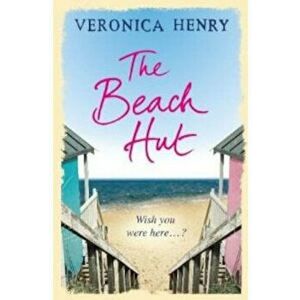 Beach Hut, Paperback - Veronica Henry imagine