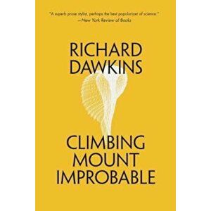 Climbing Mount Improbable, Paperback - Richard Dawkins imagine