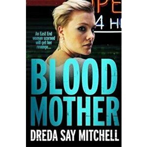 Blood Mother, Paperback - Dreda Say Mitchell imagine