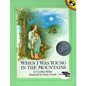 When I Was Young in the Mountains, Paperback - Cynthia Rylant imagine