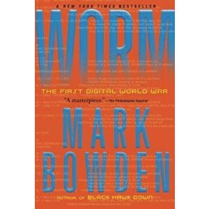 Worm: The First Digital World War, Paperback - Mark Bowden imagine