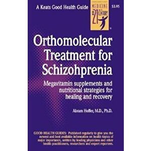 Orthomolecular Treatment for Schizophrenia, Paperback - Abram Hoffer imagine