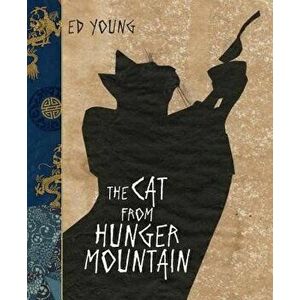 The Cat from Hunger Mountain, Hardcover - Ed Young imagine