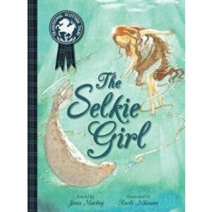 The Selkie Girl, Paperback - Janis MacKay imagine