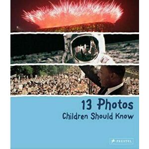 13 Photos Children Should Know, Hardcover - Brad Finger imagine