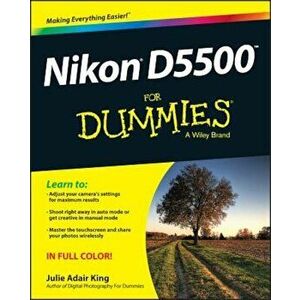 Nikon D5500 for Dummies, Paperback - Julie Adair King imagine
