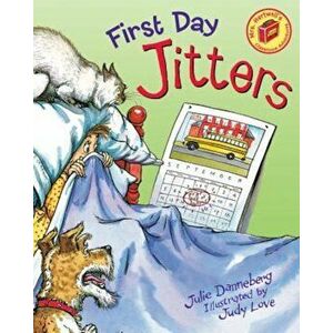 First Day Jitters, Hardcover - Julie Danneberg imagine