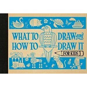 What to Draw and How to Draw It for Kids imagine