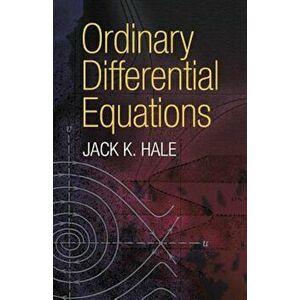 Ordinary Differential Equations, Paperback - Jack K. Hale imagine