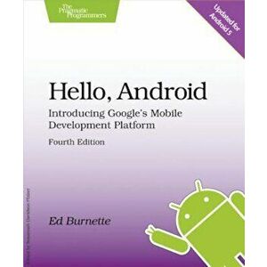 Hello, Android: Introducing Google's Mobile Development Platform, Paperback - Ed Burnette imagine