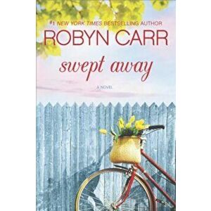 Swept Away, Paperback - Robyn Carr imagine