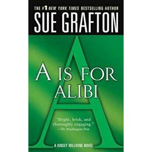 ''A'' Is for Alibi: A Kinsey Millhone Mystery, Paperback - Sue Grafton imagine