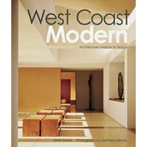 West Coast Modern: Architecture, Interiors & Design, Hardcover - Zahid Sardar imagine