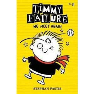 Timmy Failure: We Meet Again, Hardcover - Stephan Pastis imagine