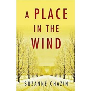 A Place in the Wind, Hardcover - Suzanne Chazin imagine