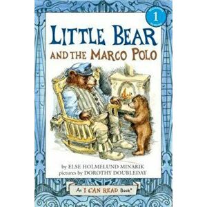 Little Bear and the Marco Polo, Paperback - Else Holmelund Minarik imagine