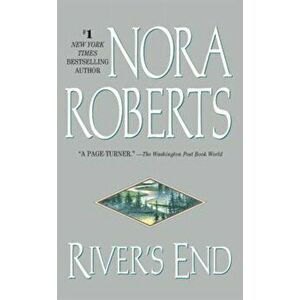 River's End, Paperback - Nora Roberts imagine