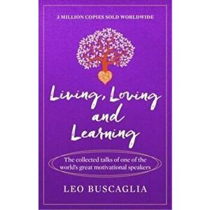 Living Loving and Learning, Paperback imagine