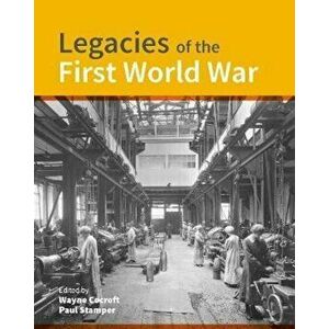 Legacies of the First World War, Hardcover - Wayne Cocroft imagine