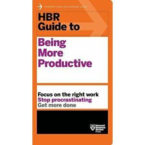 HBR Guide to Being More Productive, Paperback - Harvard Business Review imagine